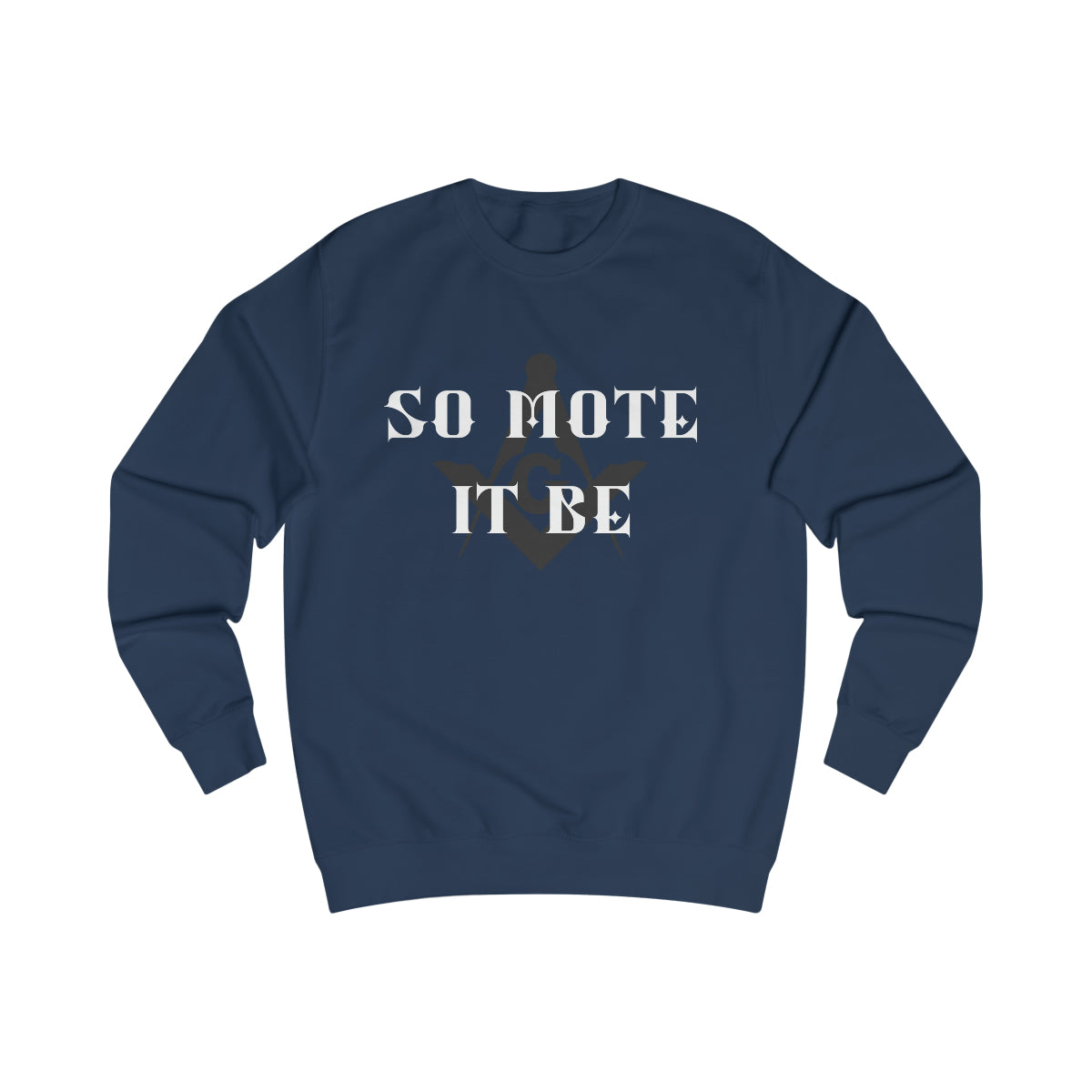 Master Mason Blue Lodge Sweatshirt - So Mote It Be - Bricks Masons